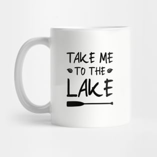 Take Me To The Lake Mug